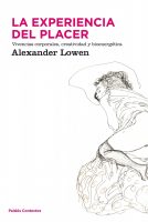 La experiencia del placer Alexander Lowen